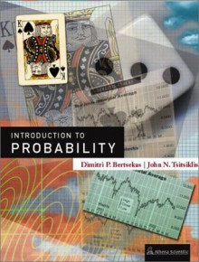 Introduction to Probability - Dimitri P. Bertsekas, John N. Tsitsiklis
