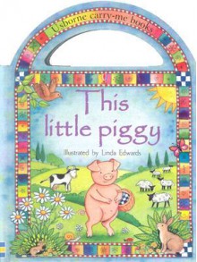 This Little Piggy - Linda Edwards, Jenny Tyler