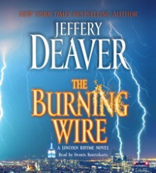 The Burning Wire (Audio) - Dennis Boutsikaris, Jeffery Deaver