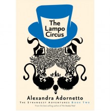 The Lampo Circus (Strangest Adventures) - Alexandra Adornetto