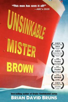 Unsinkable Mister Brown - Brian David Bruns