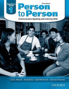 Person to Person 1, Teacher's Book: Communicative Speaking and Listening Skills - Jack C. Richards, Ingrid Wisniewska, David Bycina