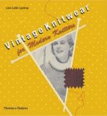 Vintage Knitwear For Modern Knitters - Lise-Lotte Lystrup