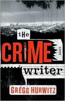 The Crime Writer - Gregg Hurwitz