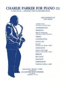 Charlie Parker for Piano, Book Three - Charlie Parker