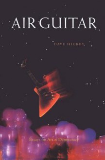 Air Guitar Kindle Edition - Dave Hickey