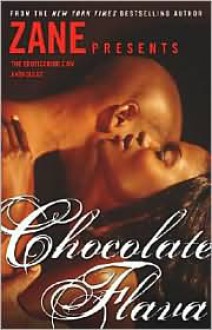 Chocolate Flava: The Eroticanoir.com Anthology - Zane, Reginald Harris, Robert Edison Sandiford, Jonathon Luckett, Geneva Barnes, Robert Scott Adams