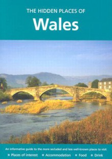 The Hidden Places of Wales - Joanna Billing