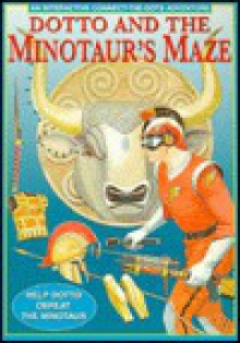 Dotto and the Minotaur's Maze - Alkis Alkiviades, Giovanni Caselli