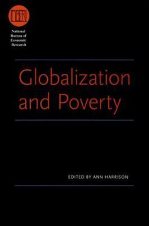 Globalization and Poverty - Ann Harrison