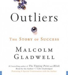 Outliers: The Story of Success (Audio) - Malcolm Gladwell