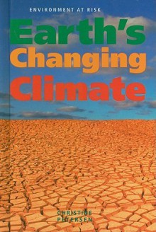 Earth's Changing Climate - Christine Petersen