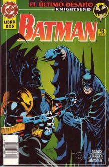 Batman: El último desafío #2 - Chuck Dixon, Doug Moench, Dennis O'Neil, Alan Grant, Jim Balent, Tom Grummett, Ron Wagner, Graham Nolan, Barry Kitson, Bret Blevins