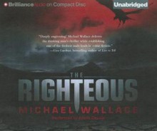 The Righteous - Michael Wallace, Arielle DeLisle