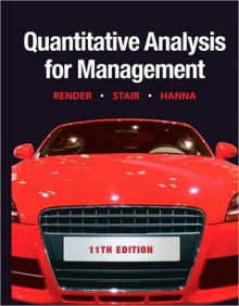 Quantitative Analysis for Management (2-downloads) - Barry Render, Ralph Stair, Michael Hanna