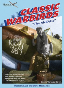 ANZACs: Classic Warbirds No.12 - Malcolm Laird, Steve MacKenzie