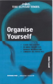 Organise Yourself - John Caunt, Jahn Caunt