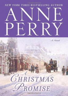 A Christmas Promise: A Novel - Anne Perry