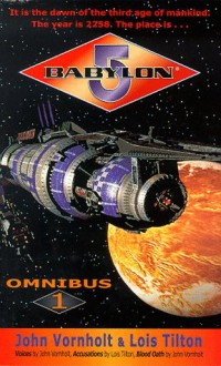 Babylon 5 Omnibus: 1 - Voices; 2 - Accusations; 3 - Blood Oath - John Vornholt, Lois Tilton