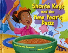 Shante Keys and the New Year's Peas - Gail Piernas-Davenport, Marion Eldridge