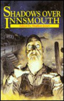 Shadows Over Innsmouth - Kim Newman, Brian Lumley, Dave Carson, Martin McKenna, Jim Pitts