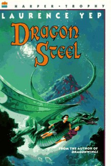 Dragon Steel - Laurence Yep