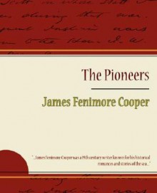 The Pioneers - James Fenimore Cooper