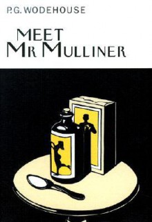 Meet Mr. Mulliner - P.G. Wodehouse