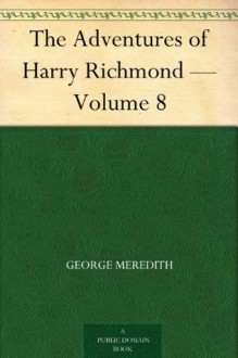 The Adventures of Harry Richmond - Volume 8 - George Meredith