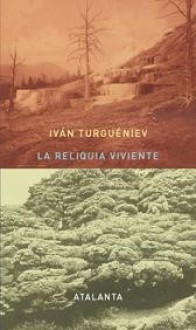 La reliquia viviente - Ivan Turgenev