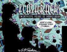 Flashbacks: Twenty-Five Years of Doonesbury (Doonesbury Book) - G.B. Trudeau