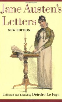 Jane Austen's Letters - Deirdre Le Faye, Jane Austen