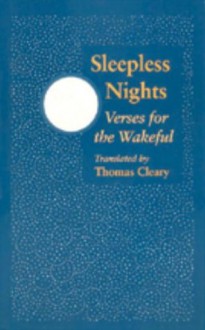 Sleepless Nights: Verses for the Wakeful (College Audience Papers) - Thomas Cleary