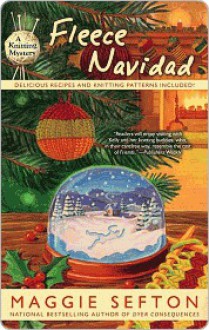 Fleece Navidad (A Knitting Mystery, # 6) - Maggie Sefton