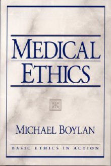 Medical Ethics - Michael Boylan