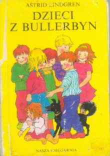 Dzieci z Bullerbyn - Astrid Lindgren