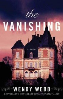 The Vanishing - Wendy Webb