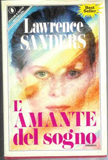 L'amante del sogno - Lawrence Sanders, O. Crosio