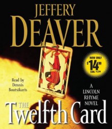 The Twelfth Card - Dennis Boutsikaris, Jeffery Deaver