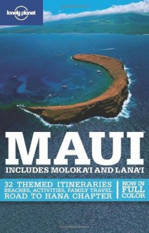 Maui - Glenda Bendure, Ned Friary, Lonely Planet