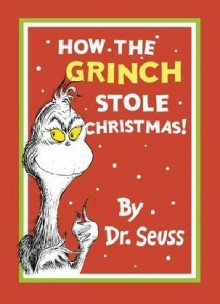 How The Grinch Stole Christmas - Dr. Seuss