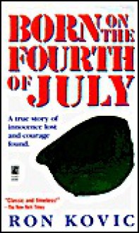 Born on the Fourth of July - Ron Kovic