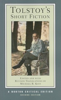 Short Fiction (Critical Edition) - Leo Tolstoy, Michael R. Katz