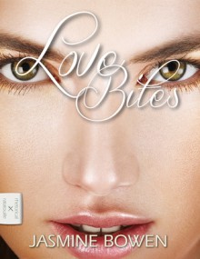 Love Bites - Jasmine Bowen