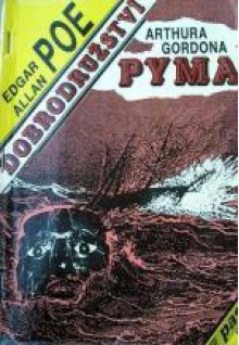 Dobrodružství Arthura Gordona Pyma - Edgar Allan Poe