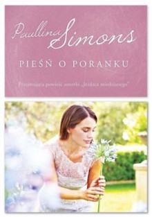 Pieśń o poranku - Paullina Simons