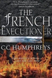 The French Executioner - C.C. Humphreys