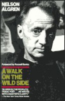 A Walk on the Wild Side (Classic Reprint) - Nelson Algren