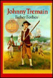 Johnny Tremain - Esther Forbes