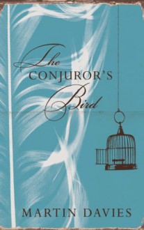 The Conjuror's Bird - Martin Davies